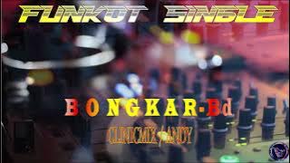 BONGKAR  - CLINICMIX_ANDY - FUNKOT TERBARU