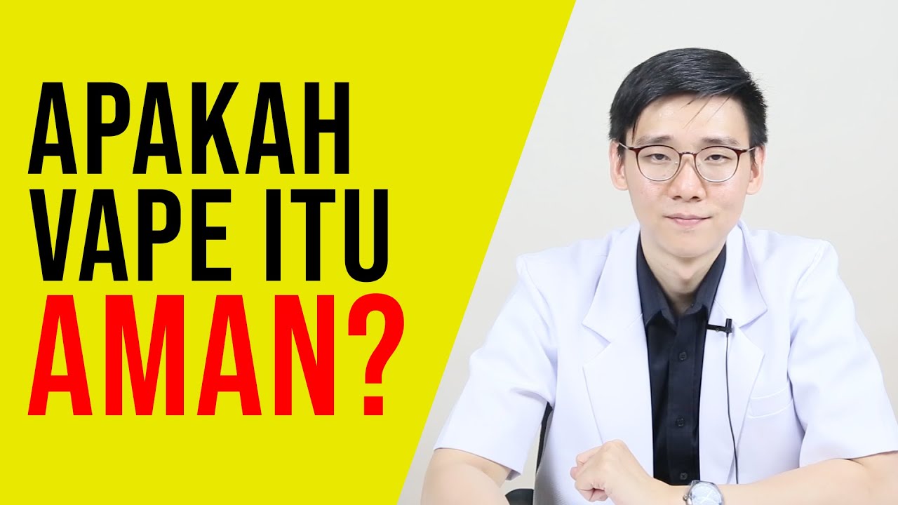 Apakah Vape Itu Aman?