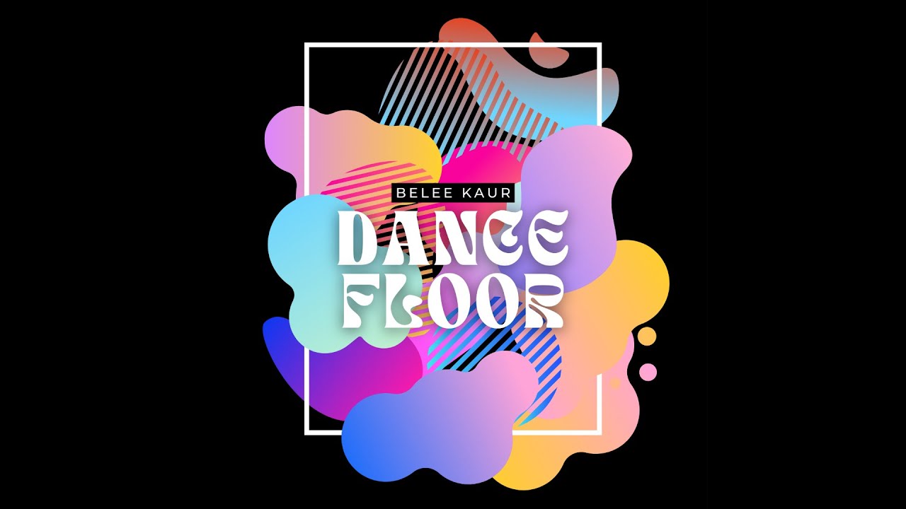 Belee Kaur - DANCE FLOOR (Official Lyrical Video) - Latest Dance Hits 2024