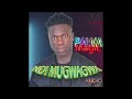 NDI MUGWAGWA BY PAWA MAGIC OFFICIAL AUDIO 2024 2025 NEW BASOGA FOLK SONG SUBSCRIBE DJ MUSHIE256 NDI MUGWAGWA BY PAWA MAGIC OFFICIAL AUDIO 2024 2025 NEW BASOGA FOLK SONG SUBSCRIBE DJ MUSHIE256