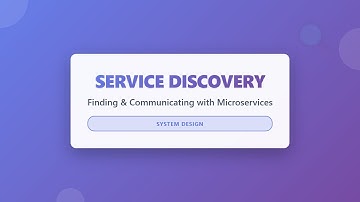 Service Discovery Explained: Microservices Communication for Beginners