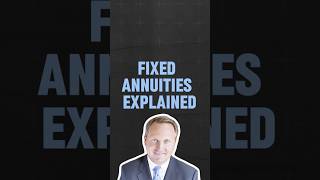 Fixed Annuities Explained