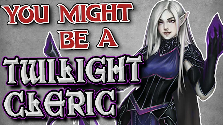 You Might Be a Twilight Domain Cleric | Cleric Subclass Guide for DND 5e (2014)
