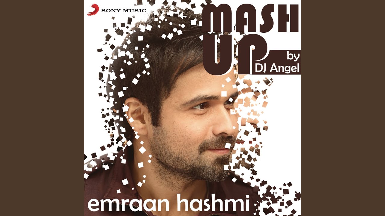 Emraan Hashmi Mashup By DJ Angel