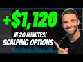 +$1,120 in 20 Minutes Scalping Options I Trading Strategy I Stocks and Options I How To Day Trade