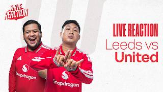 The United Wave Live Reaction: Leeds United vs Manchester United