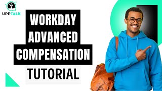 Workday Advanced Compensation Training | Workday Advanced Compensation | Learn Workday | Upptalk
