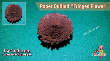Learn How to make Paper Quilled "Fringed Flower" Design | K4Craft.com