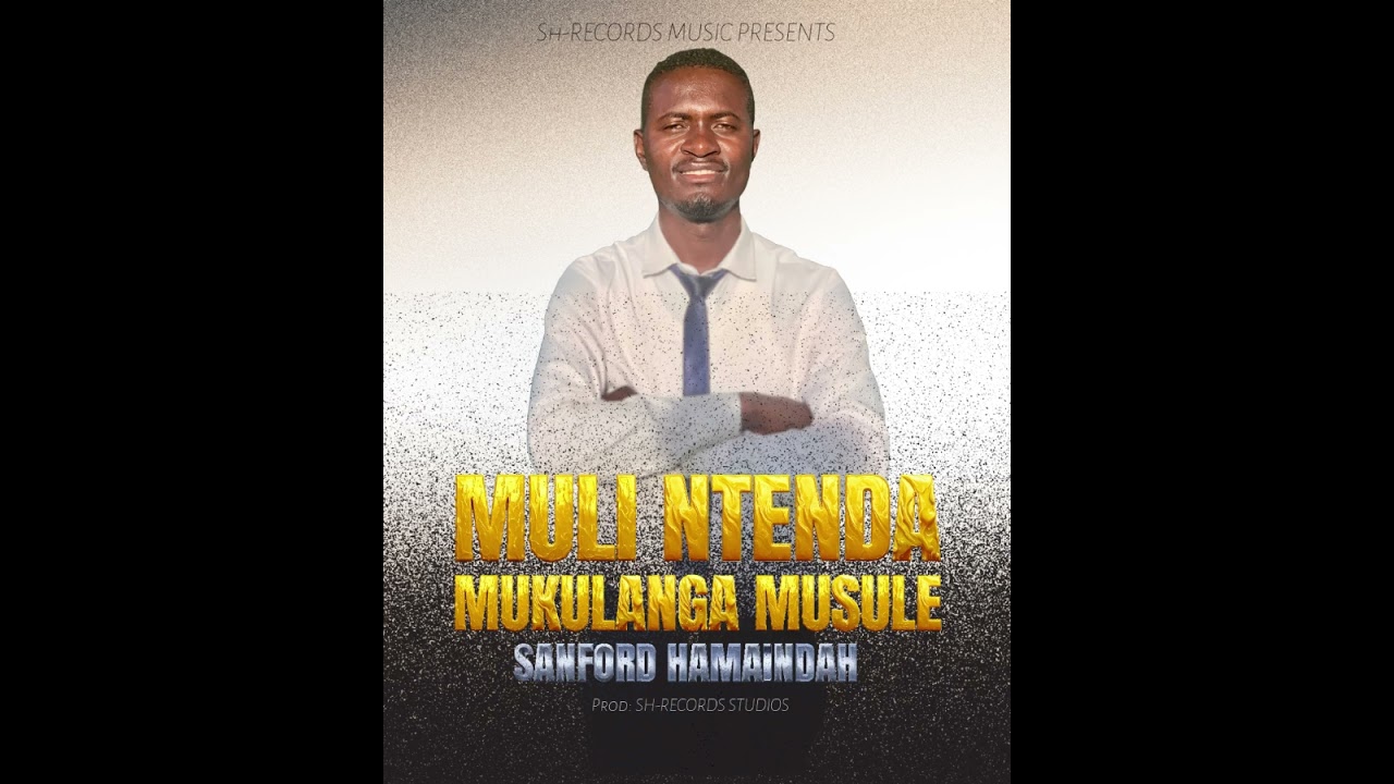 Sanford S Hamaindah - Muli Ntenda mukulanga musule (there is danger in turning back the Work of God)