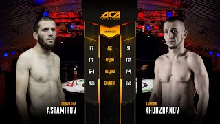 Дукваха Астамиров vs. Сардор Ходжанов I Dukvakha Astamirov vs. Sardor Khodjanov I ACA YE 25