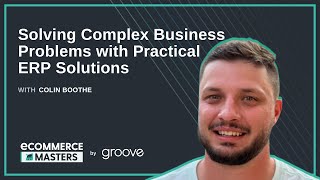 Solving Complex Business Problems with Practical ERP Solutions with Colin Boothe from Esonus - EP017
