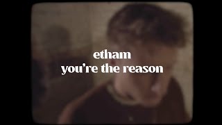 Etham - You're The Reason Lyric/Performance Video