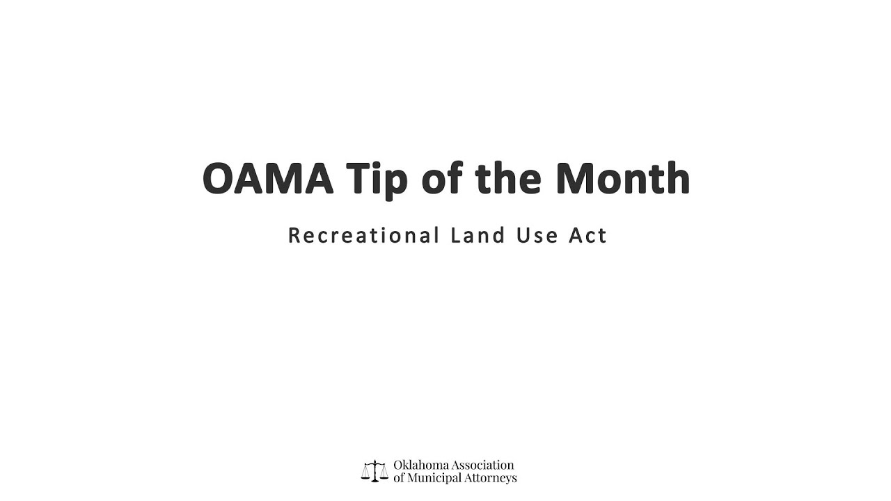 OAMA Tip of the Month Recreational Land Use Act YouTube