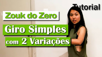ZOUK do ZERO - SEU PRIMEIRO GIRO no ZOUK: GIRO SIMPLES (Zouk para Iniciante) | Helen Avelar