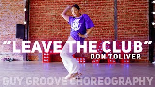 "Leave The Club" | @dontolivermusic | @GuyGroove Choreography