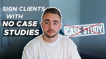 Sign High Ticket SMMA Clients With No Case Studies