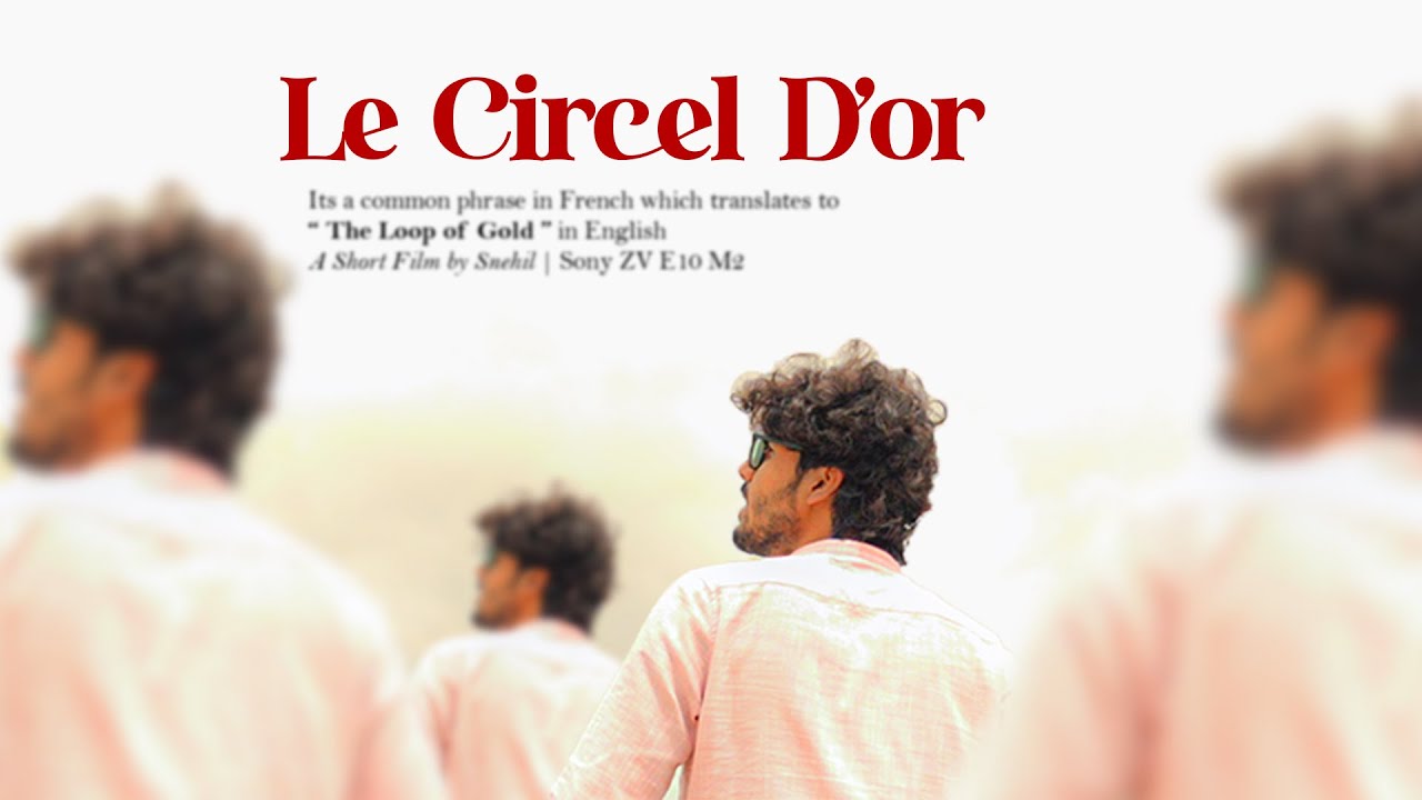 THE LOOP OF GOLD | A Film by Snehil