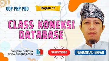 Ep.17 😎 Membuat Class Koneksi Menggunakan PHP Data Object (PDO) [OOP-PHP]