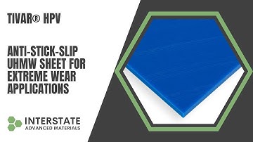 What is Tivar® HPV Ultra-Low Friction UHMW?