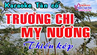 Karaoke tân cổ TRƯƠNG CHI MỴ NƯƠNG - THIẾU KÉP [ Hát cùng Thu Trang]