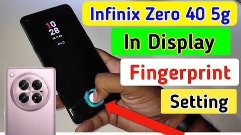 Infinix zero 40 5g in display fingerprint setting/Infinix zero 40 fingerprint screen lock