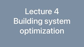 Lecture 4 Building system optimization