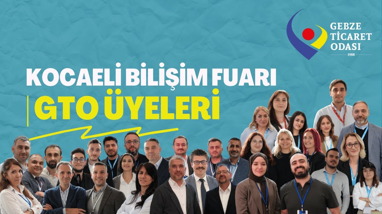 Kocaeli Bilişim Fuarı 2025 | GTO Üyeleri | Teknoloji, Yazılım ve Dijital Dönüşüm