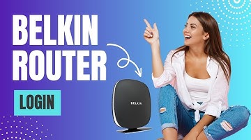 Belkin Router Login | Step-by-Step Setup Guide