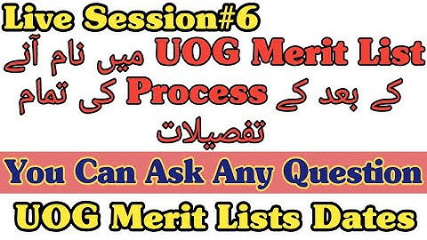 UOG Merit Lists Dates | Process After Selection In Merit Lists In UOG | Admissions In UOG 2021