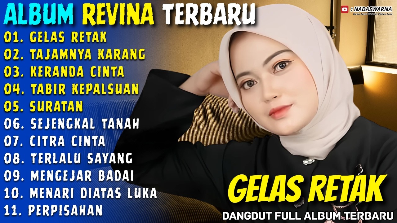 GELAS RETAK - TAJAMNYA KARANG - Revina Alvira - Nadaswarna Dangdut Full Album Terbaru
