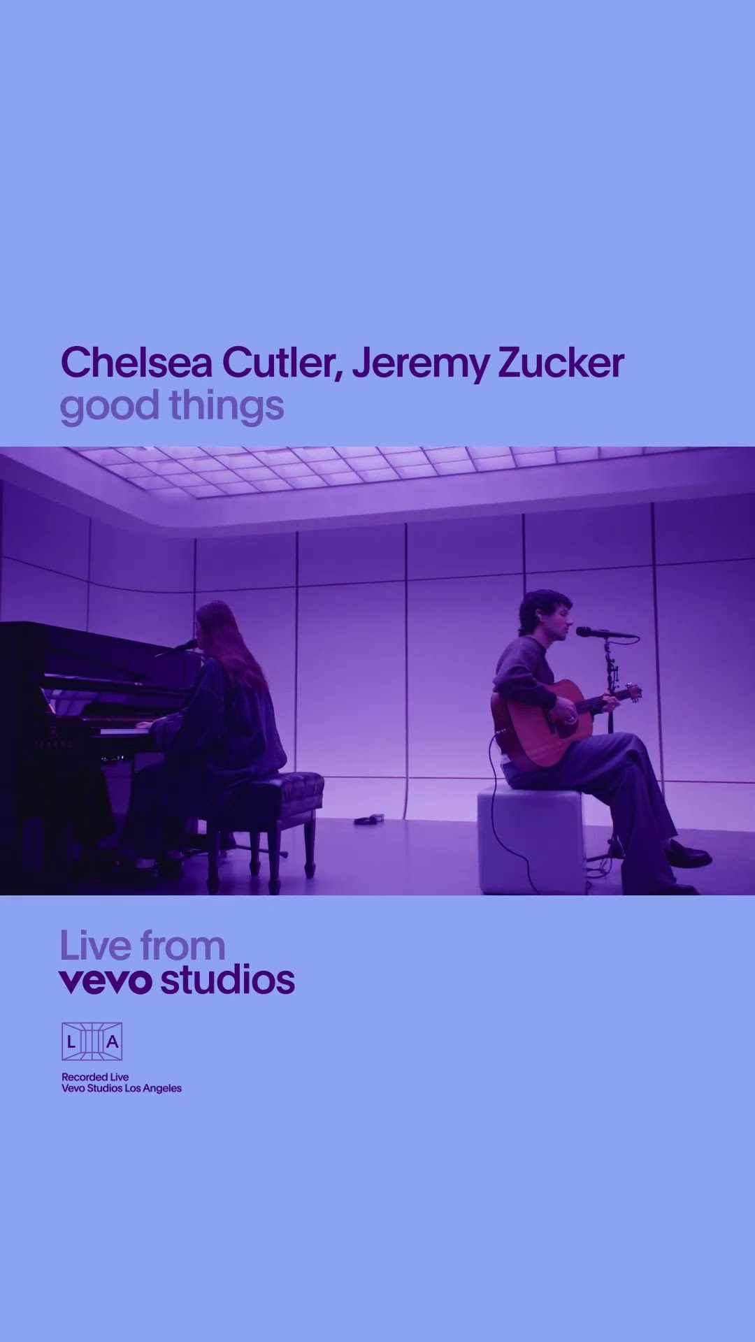 @JeremyZucker @ChelseaCutler - good things | Live from Vevo Studios