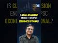 Is Class Content Enough for UPSC Economic Optional? | The 270+ Marks Strategy Explained! | NEXT IAS