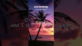 Kygo, OneRepublic - Lose Somebody #shorts