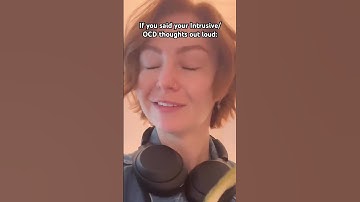 If You Said Your Intrusive/OCD Thoughts Out Loud #shorts