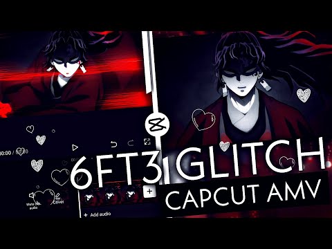 ADVANCED @6ft3 GLITCH TRANSITION LIKE AFTER EFFECTS | CAPCUT AMV/EDIT TUTORIAL