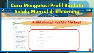 Cara Mudah Mengatasi Gagal Masuk E-Learning | Muncul Biodata Tidak Lengkap Di E-Learning UPGRIP