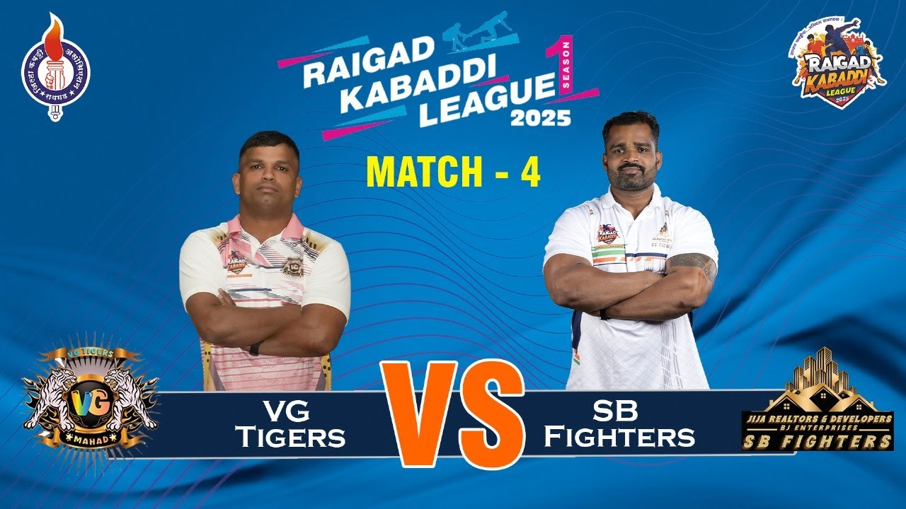 DAY 1 | MATCH - 4 | V.G. Tigers Vs S.B. Fighters | RAIGAD KABADDI LEAGUE 2025 |