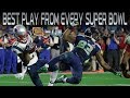 Best Play From Every Super Bowl Over the Last 15 Years!