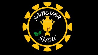 Samovar Show возвращается! 21 Мая , 2022