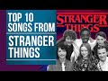 Top 10 Songs from Stranger Things