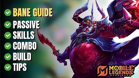 Bane Complete Guide in Mobile Legends – Best Build, Skills, Combos, Passive & Tips