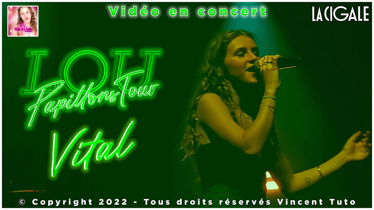 Lou Papillons (Tour) - Vital (La Cigale)