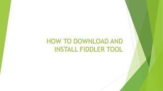 HOW TO DOWNLOAD AND INSTALL FIDDLER TOOL