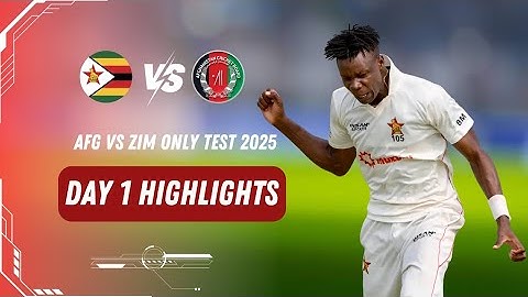 Afghanistan vs Zimbabwe 1st Test 2025 Day 1 Full Highlights | Afg vs Zim