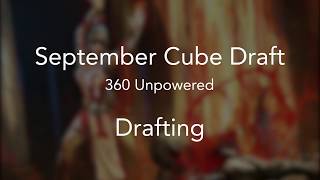 Cube Draft | 360 Unpowered - Draft Portion