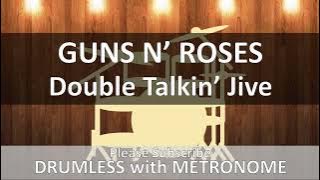 Guns N' Roses - Double Talkin' Jive (Drumless with Metronome)
