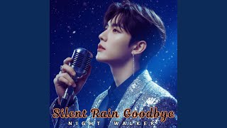 Silent Rain Goodbye