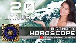 January 20 - Birthday Horoscope Personality