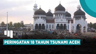 Peringatan 18 Tahun Tsunami Aceh, 26 Desember 2022