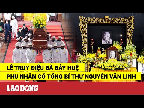 Video Đưa tiễn Phu nhân cố Tổng Bí thư Nguyễn Văn Linh về... - youtube